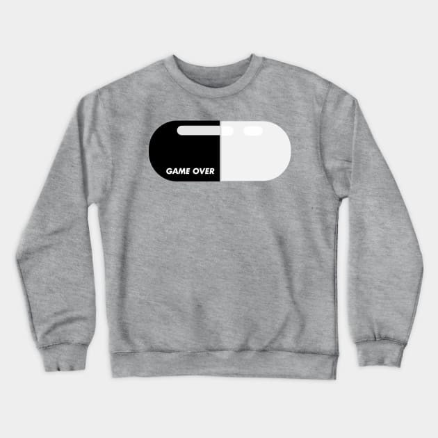 Black pilled Game over black pill capsule Crewneck Sweatshirt by FOGSJ